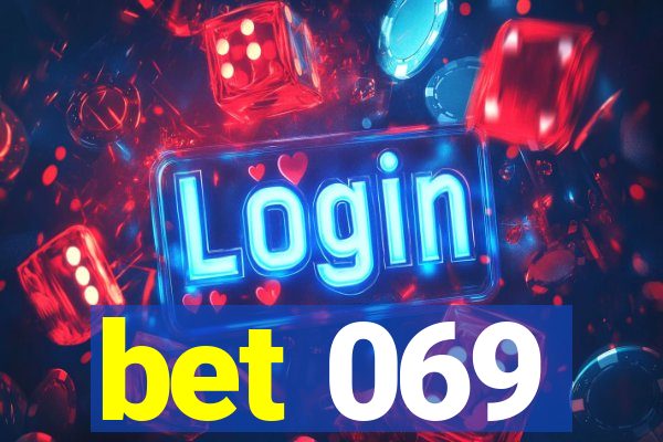 bet 069